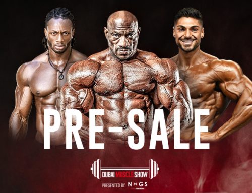 Dubai Muscle Show Pre-Sale is LIVE!